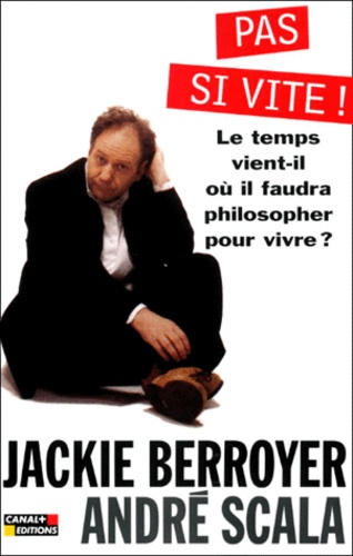Pas Si Vite !