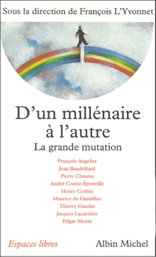 D'un Millenaire A L'autre - La Grande Mutation