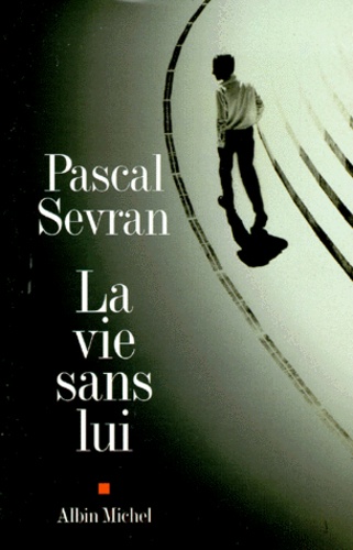 Journal Tome 1 - La Vie Sans Lui