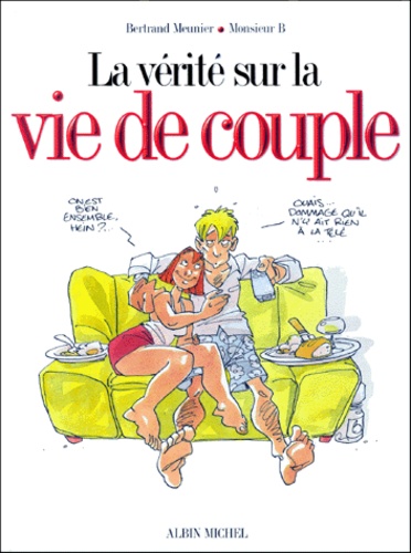 La Vérité Sur La Vie De Couple