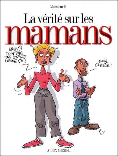 La Vérité Sur Les Mamans