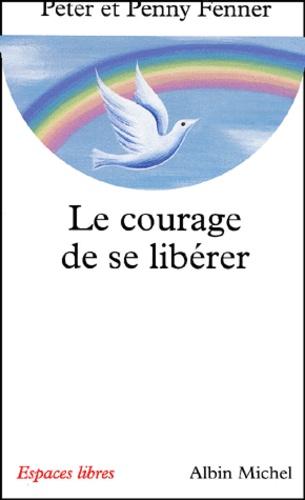 Le Courage De Se Liberer