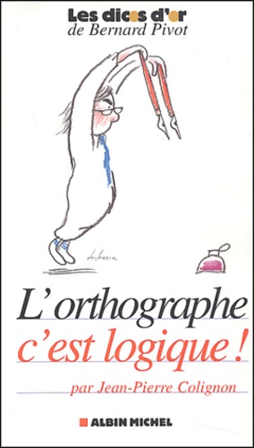 L'orthographe, C'est Logique !