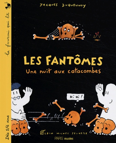 Les Fantômes Une Nuit Aux Catacombes