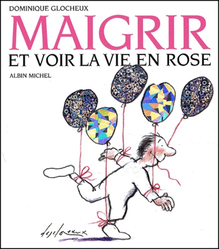 Maigrir Et Voir La Vie En Rose