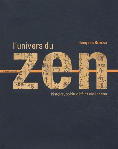 L'univers Du Zen - Histoire, Spiritualité Et Civilisation