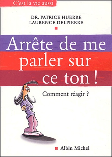 Arrête De Me Parler Sur Ce Ton !