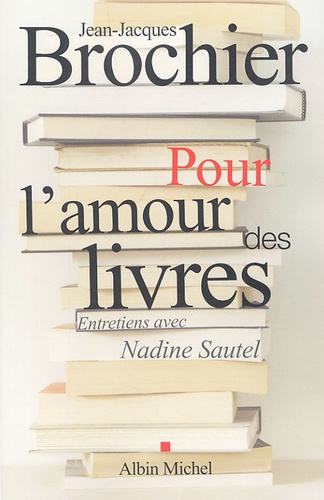Pour L'amour Des Livres - Entretiens Avec Nadine Sautel