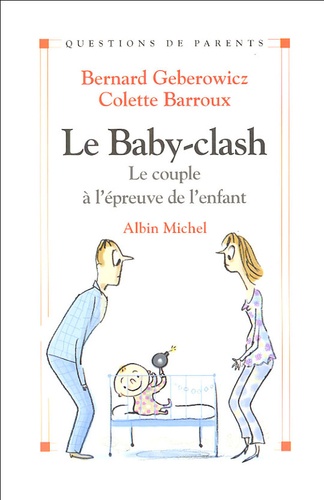 Le Baby-Clash - Le Couple À L'épreuve De L'enfant