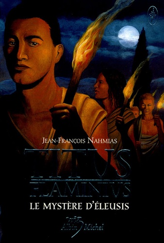 Titus Flaminius - Tome 3 - Le Mystère D'eleusis