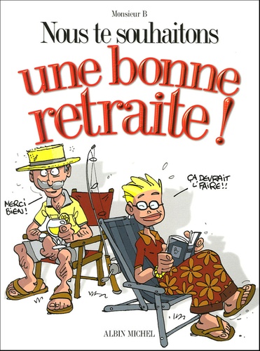 Nous Te Souhaitons Une Bonne Retraite !