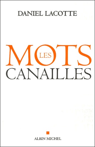 Mots Canailles (Les)