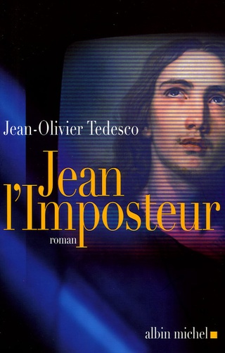 La Trinité Désenchantée Tome 1 - Jean L'imposteur