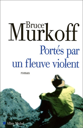 Portés Par Un Fleuve Violent