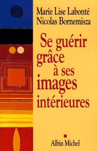 Se Guerir Grace a Ses Images Interieures