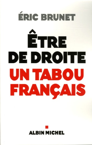 Etre De Droite : Un Tabou Français