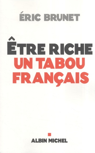 Etre Riche : Un Tabou Français