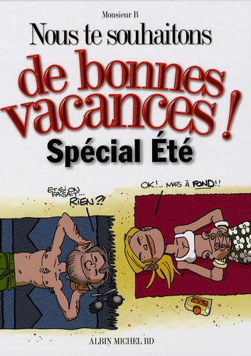 Nous Te Souhaitons De Bonnes Vacances ! - Spécial Eté