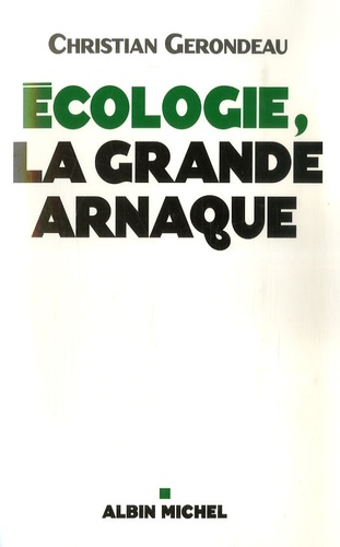 Ecologie, La Grande Arnaque