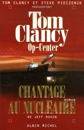 Op-Center Tome 10 - Chantage Au Nucléaire