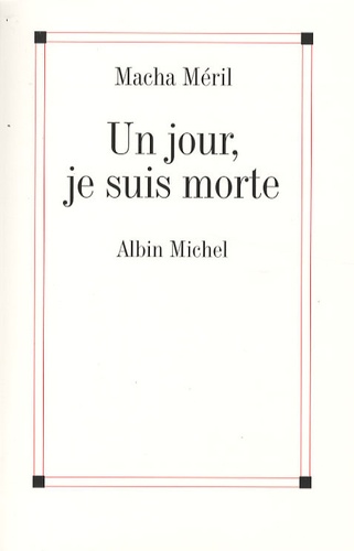 Un Jour, Je Suis Morte