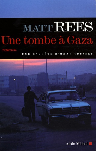 Une Tombe À Gaza - Une Enquête D'omar Youssef