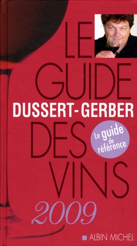 Le Guide Dussert-Gerber Des Vins - Edition 2009