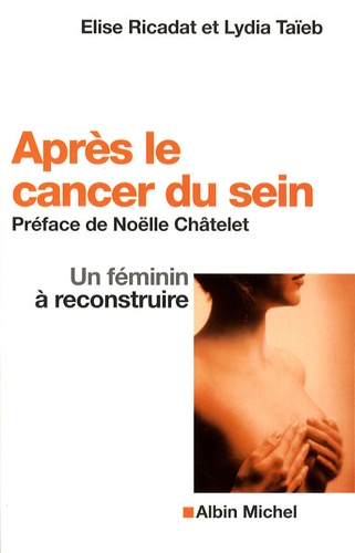 Après Le Cancer Du Sein - Un Féminité À Reconstruire