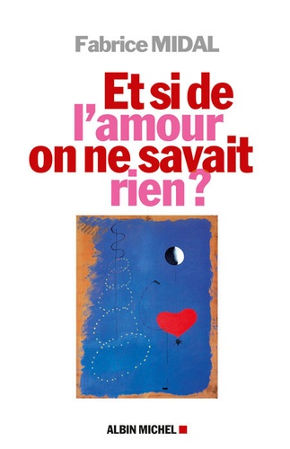Et Si De L'amour On Ne Savait Rien ?