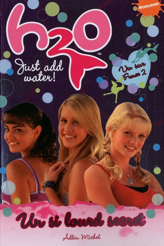 H2o Tome 4 - Un Si Lourd Secret
