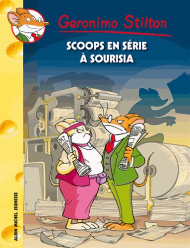 Geronimo Stilton - Tome 64 - Scoops En Série À Sourisia