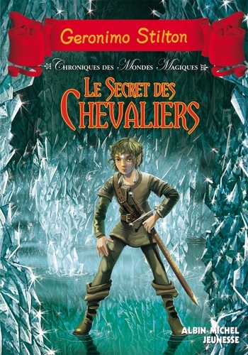 Chroniques Des Mondes Magiques - Tome 6 - Le Secret Des Chevaliers