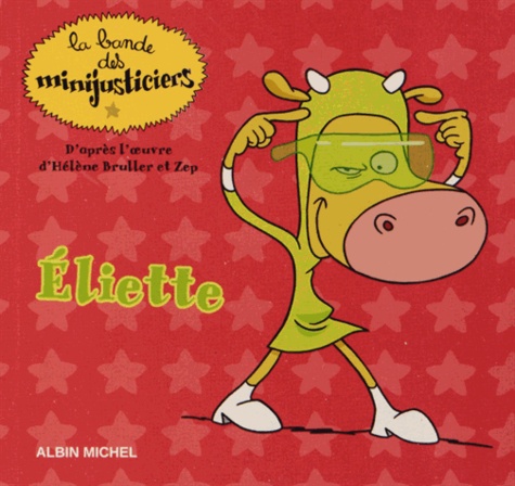 La Bande Des Minijusticiers - Tome 1 - Eliette