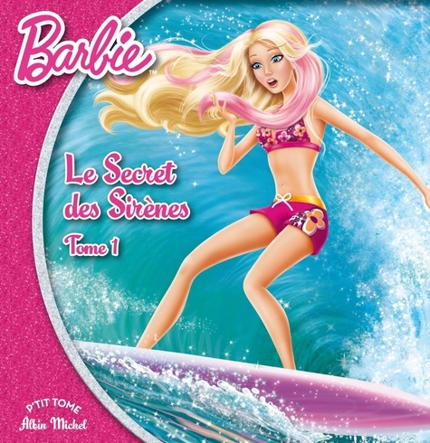 Barbie Tome 1 - Le Secret Des Sirènes