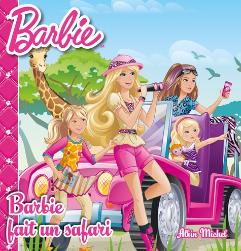 Barbie Tome 6 - Barbie Fait Un Safari