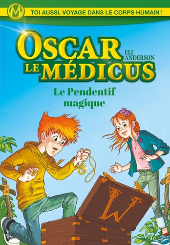 Oscar Le Médicus Tome 1 - Le Pendentif Magique