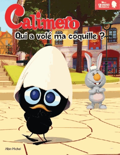Calimero - Qui A Volé Ma Coquille ?