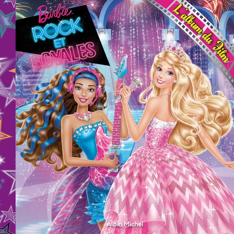 Barbie Rock Et Royales - L'album Du Film