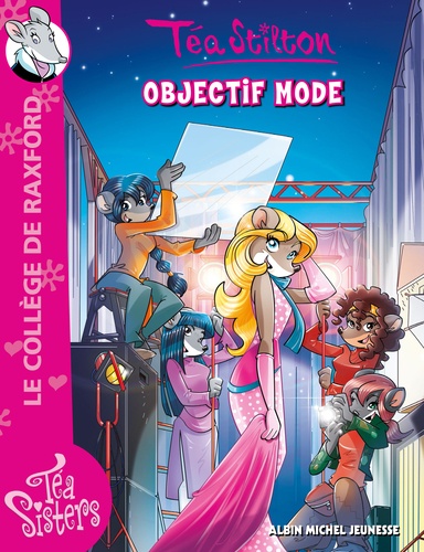 Téa Sisters - Le Collège De Raxford - Tome 22 - Objectif Mode
