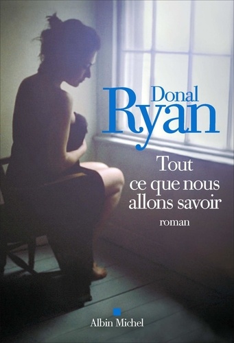 Tout Ce Que Nous Allons Savoir