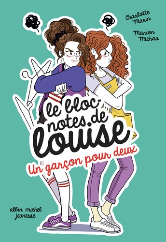 Le Bloc-Notes De Louise - Tome 5 - Un Garçon Pour Deux