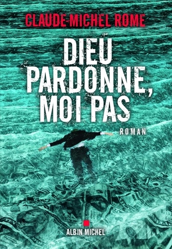 Dieu Pardonne, Moi Pas