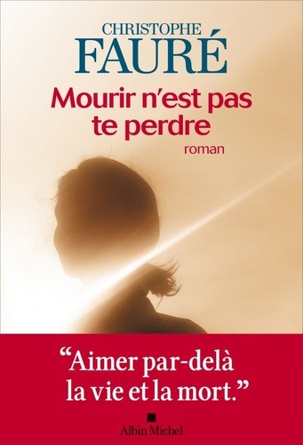 Mourir N'est Pas Te Perdre