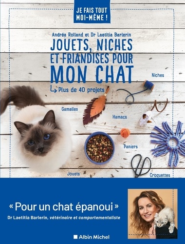 Jouets, Niches Et Friandises Pour Mon Chat - Plus De 40 Projets