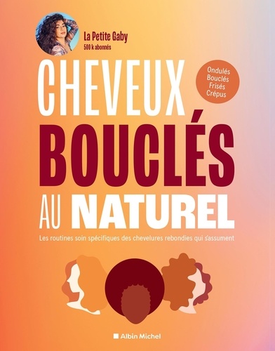 Cheveux Bouclés Au Naturel - Les Routines Soin Spécifiques Des Chevelures Rebondies Qui S'assument