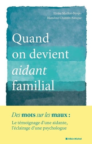 Quand On Devient Un Aidant Familial