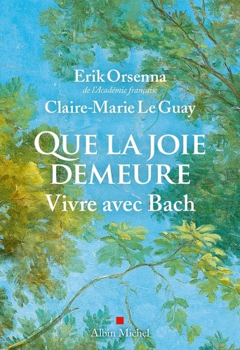 Que La Joie Demeure - Vivre Avec Bach