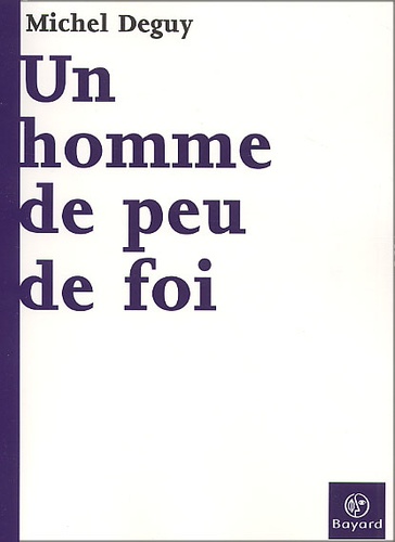 Un Homme De Peu De Foi