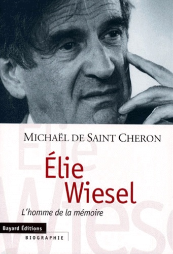 Élie Wiesel - L'homme De La Mémoire