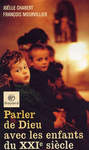 Parler De Dieu Avec Les Enfants Du Xxie Siècle